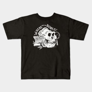 Where are the Bones? Kids T-Shirt